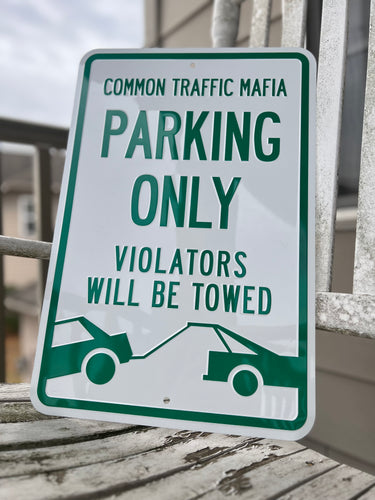 “Common Traffic Mafia Parking Only” Sign